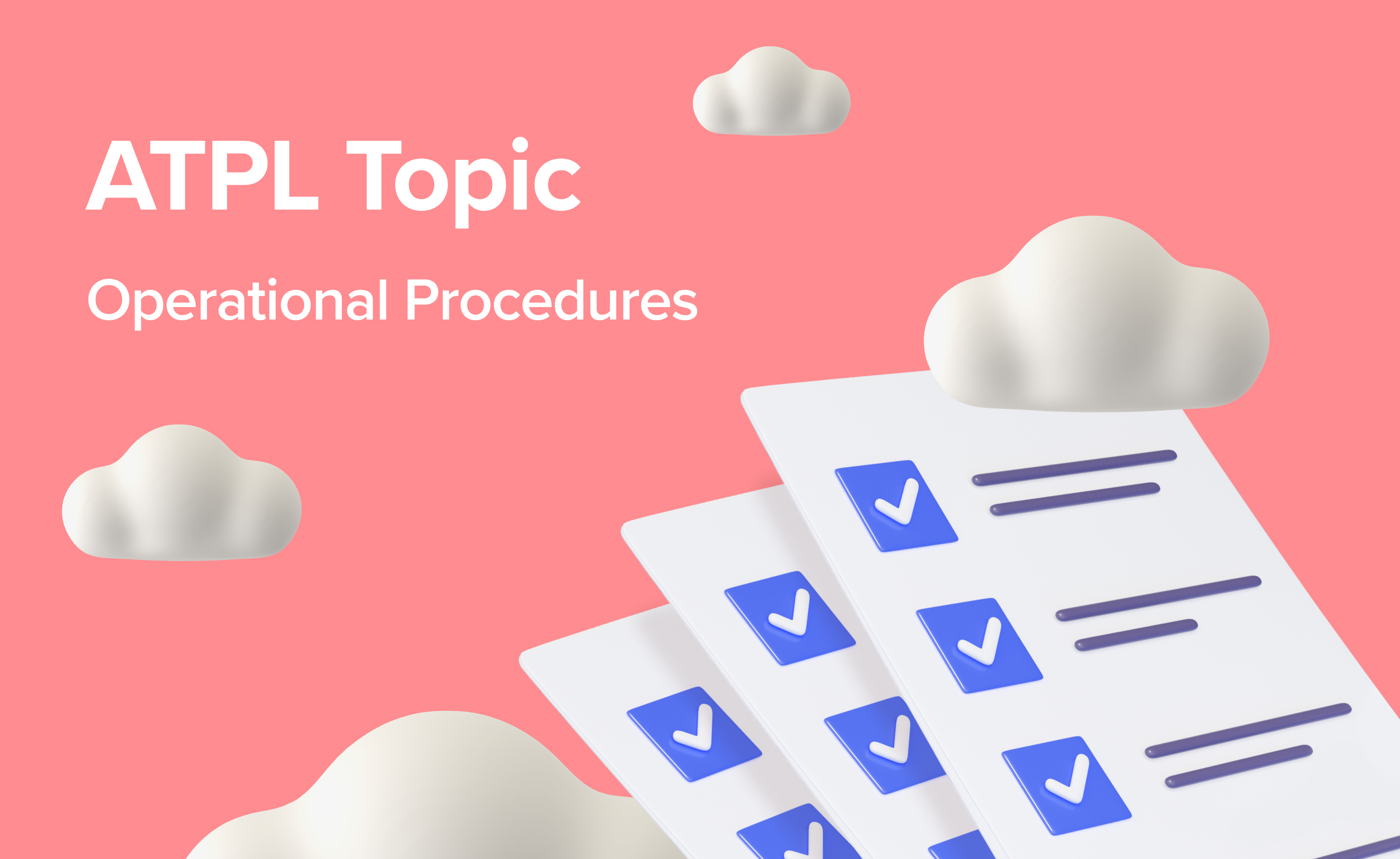 ATPL Topics. Ins and Outs of Operational Procedures